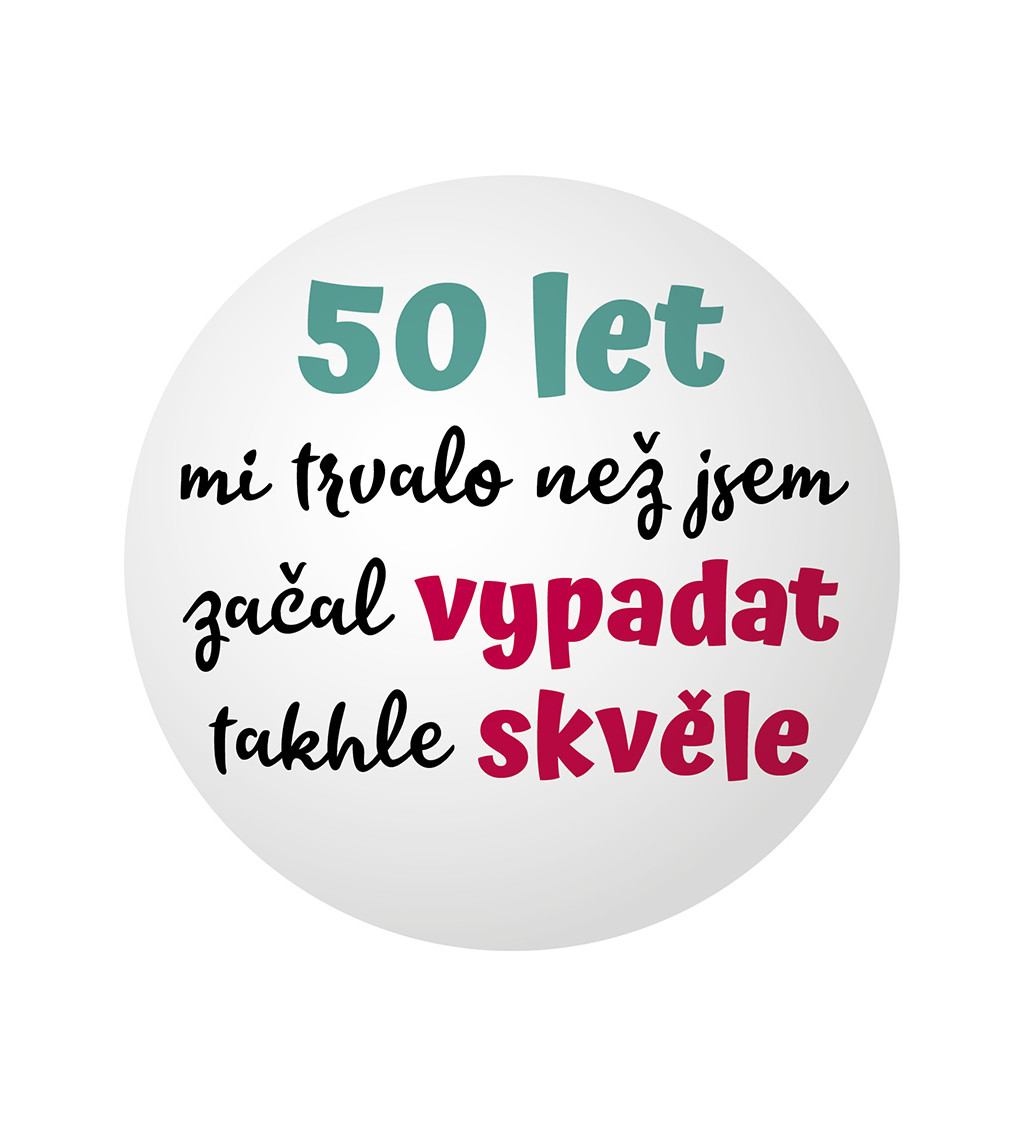 Placka - 50 let mi trvalo