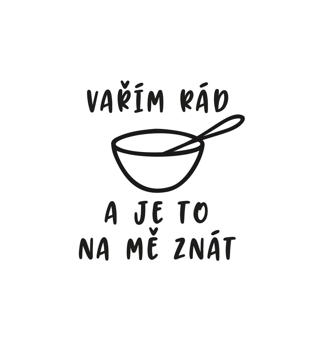 Zástěra bílá - Vařím rád a je to na mě znát