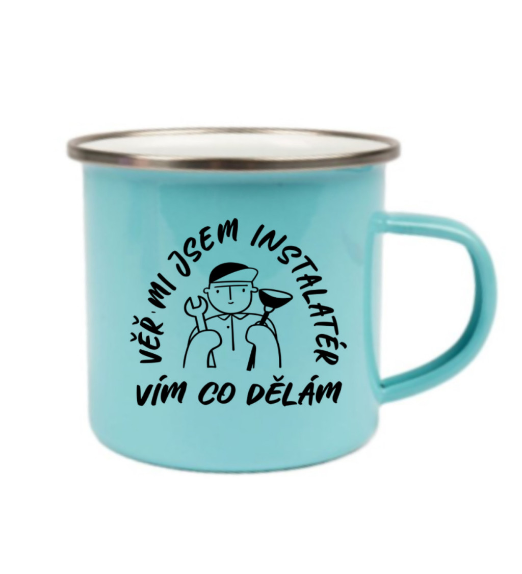 Plecháček modrý - Věř mi ,jsem instalatér, vím co dělám