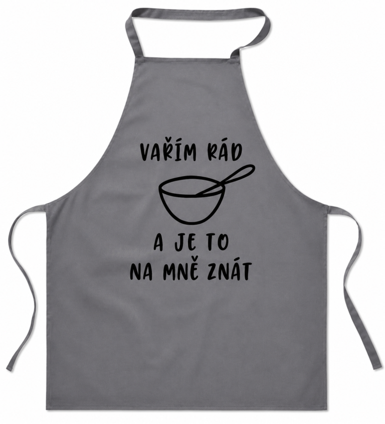 Zástěra šedá - Vařím rád a je to na mě znát